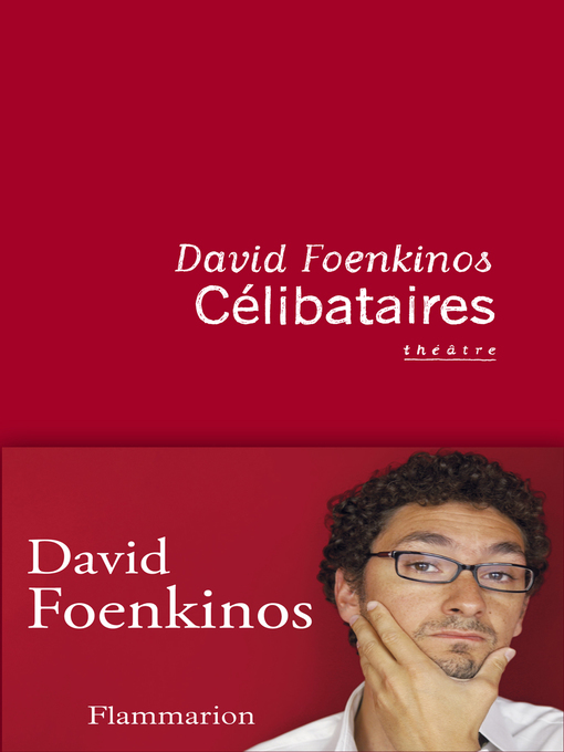 Title details for Célibataires by David Foenkinos - Wait list
